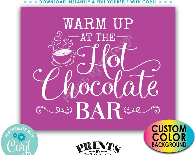 Warm Up at the Hot Chocolate Bar Sign, Hot Beverage Station, Custom PRINTABLE 8x10/16x20” Sign <Edit Background Color Yourself with Corjl>