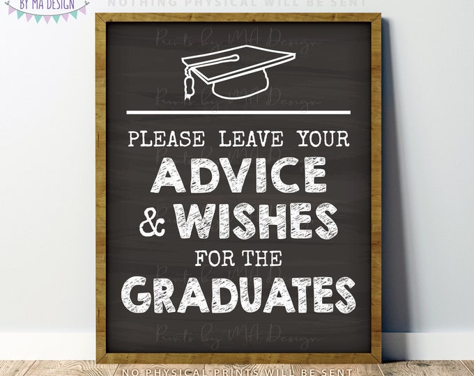Please Leave your Advice and Wishes for the Graduates, High School or College, PRINTABLE 8x10/16x20” Chalkboard Style Graduation Sign <ID>
