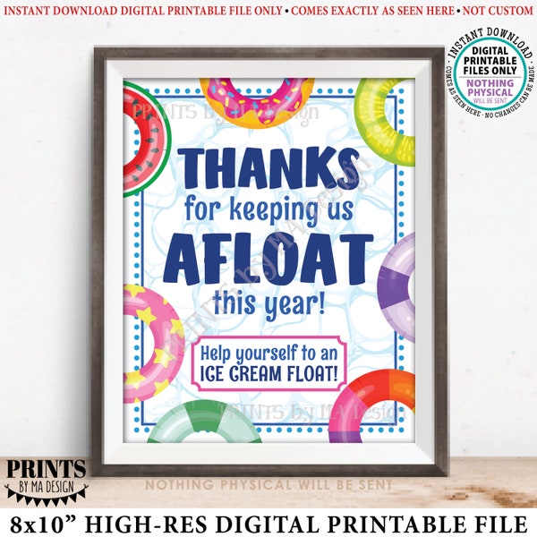 Ice Cream Float Teacher Appreciation Sign, Thank You for Keeping Us Afloat This Year, PRINTABLE 8x10” Sign, Inflatable Pool Ring Sign <ID>