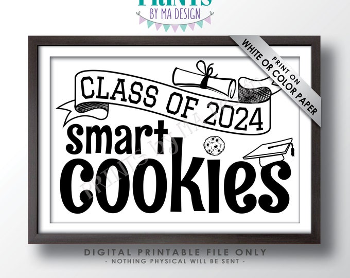 Class of 2024 Smart Cookies Sign, Graduation Party Decorations, PRINTABLE 24x36” 2024 Grad Cookie Sign, Black and White, Sweet Treats <ID>