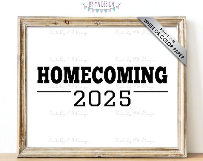 Homecoming 2025 Sign, High School Homecoming, 2025 College Homecoming, PRINTABLE 8x10/16x20” Black & White 2025 Homecoming Sign <ID>