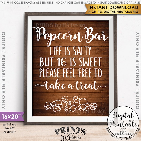 Popcorn Bar Sign, Life is salty 16 is sweet take a treat PRINTABLE 8x10/16x20” Rustic Wood Style Instant Download Sweet Sixteen Popcorn Sign