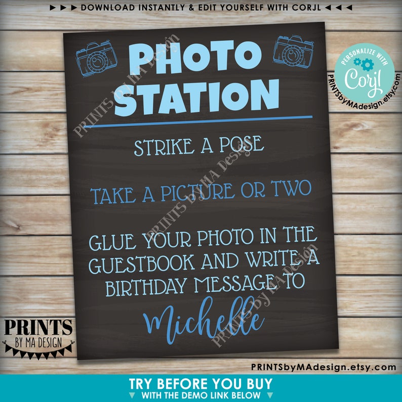 May include: A black chalkboard sign with blue text that says "Photo Station". It also says "Strike a pose", "Take a picture or two", "Glue your photo in the guestbook and write a birthday message to Michelle", and "Try before you buy with the demo link below".