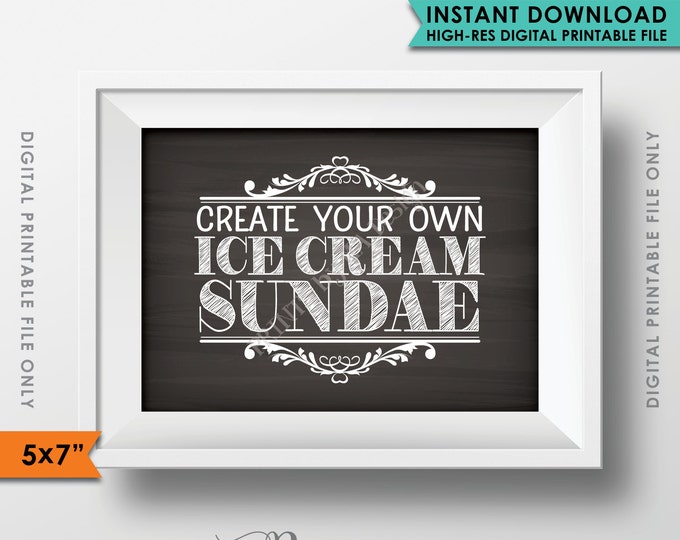 Sundae Sign, Create Your Own Ice Cream Sundae Bar, Ice Cream Bar, Wedding, Graduation, 5x7” Chalkboard Style Printable Instant Download