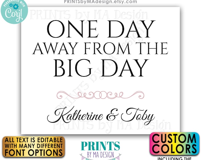 Rehearsal Dinner Sign, One Day away from the Big Day, Custom Colors, PRINTABLE 16x20” Landscape Wedding Sign <Edit Yourself with Corjl>