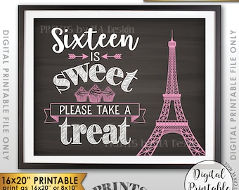Sweet 16 Sign, Sixteen is Sweet Please Take a Treat, Paris Theme Eiffel Tower Cupcakes, Printable 16x20” Chalkboard Style Instant Download