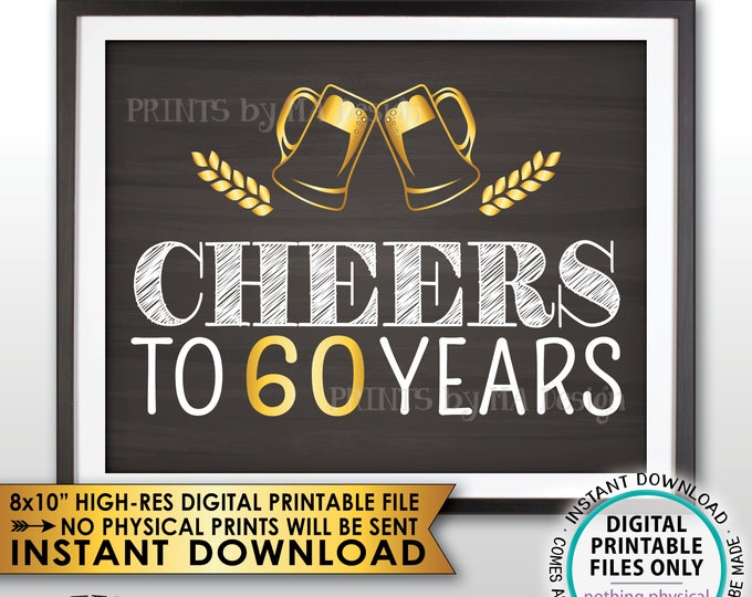 Cheers to 60 Years Birthday Party Decor, 60th Birthday Party Decor, Gold 60th Anniversary, Chalkboard Style PRINTABLE 8x10” Instant Download