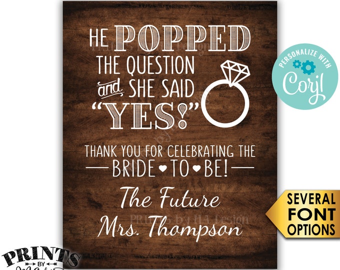 Bridal Shower Sign, He Popped the Question & She Said Yes Wedding Shower Favors, PRINTABLE 8x10/16x20” Sign <Edit Yourself with Corjl>