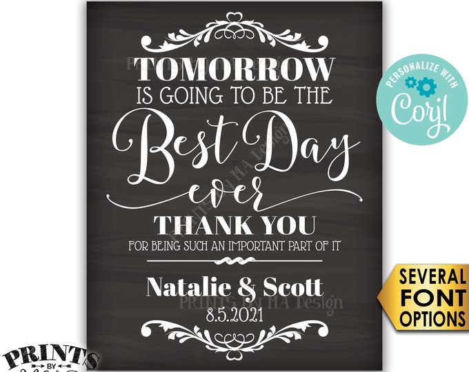 Rehearsal Dinner Sign, Tomorrow is Going to Be The Best Day Ever Sign, PRINTABLE 16x20” Chalkboard Style Sign <Edit Yourself with Corjl>