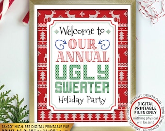Ugly Christmas Sweater Party Welcome to Our Annual Ugly Sweater Holiday Party Sign, Tacky Sweater, PRINTABLE 8x10/16x20” Welcome Sign <ID>