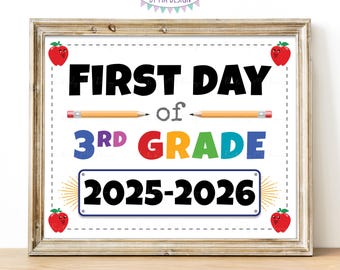 First Day of School Sign, Third Grader, Starting 3rd Grade, 2025-2026 dated PRINTABLE 8x10/16x20” Back to School Sign, Grade Three <ID>