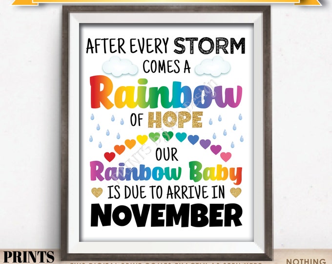 Rainbow Baby Pregnancy Announcement, Pregnant After Loss, Our Baby is Due in NOVEMBER Dated PRINTABLE 8x10/16x20” Pregnancy Reveal Sign <ID>