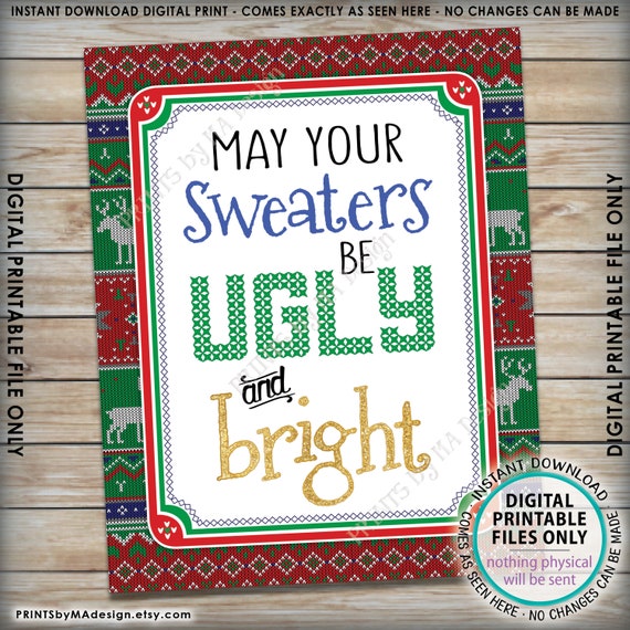 May Your Sweaters Be Ugly and Bright Sign Tacky Sweater Sign Ugly Christmas Sweater Party PRINTABLE 8x10 Ugly Sweater Party Sign id Etsy