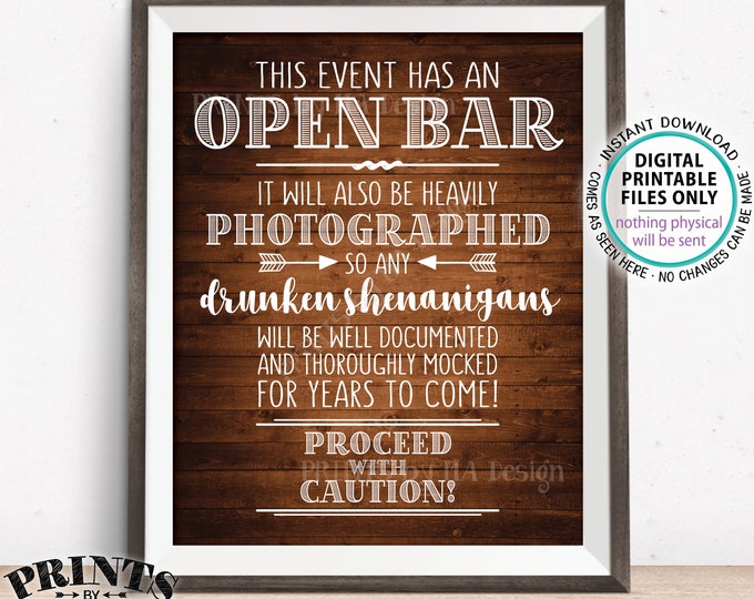 Event Open Bar Sign, Drunken Shenanigans, Photographs Documented Alcohol Caution Sign, PRINTABLE 8x10/16x20” Rustic Wood Style Bar Sign <ID>
