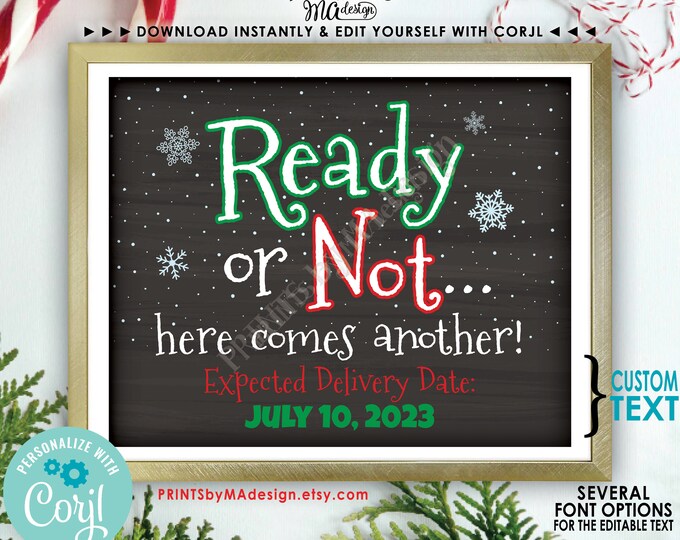 Christmas Pregnancy Announcement, Ready or Not Here Comes Another, PRINTABLE 8x10/16x20” Chalkboard Style Sign <Edit Yourself with Corjl>