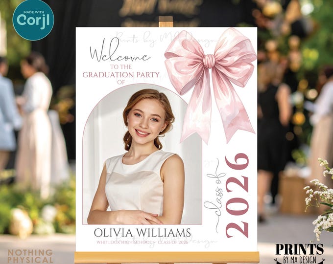 Bow Graduation Party Welcome Sign, Coquette Bow Elegant Pink Organza Ribbon, Custom PRINTABLE 8x10/16x20” Grad Decor <Edit Yourself w/Corjl>