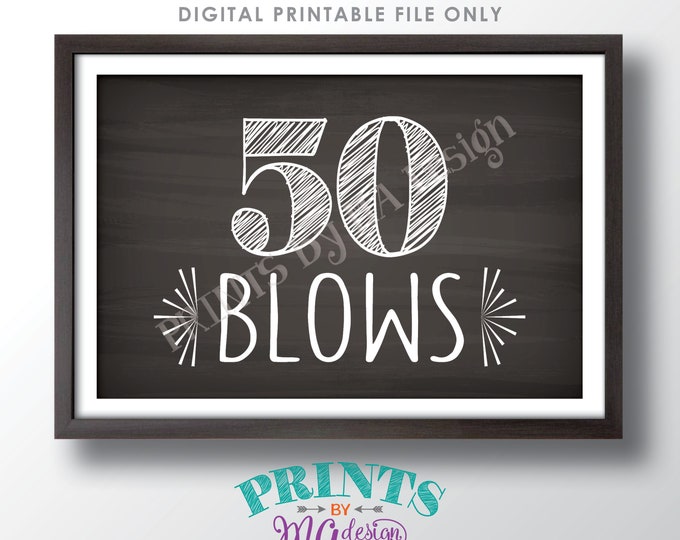 50th Birthday Sign, 50 Blows Bubble Gum, Funny 50th Candy Bar, Fiftieth Bday Party Decor, PRINTABLE 4x6" Chalkboard Style 50 Blows Sign <ID>