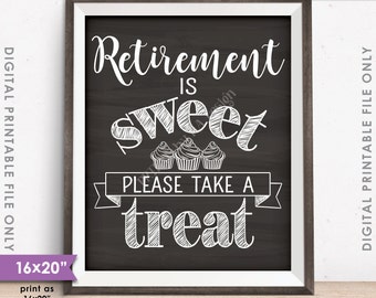 Retirement Sign, Retirement is Sweet Please Take a Treat Retirement Party Sign, PRINTABLE 8x10/16x20” Chalkboard Style Cupcake Sign <ID>