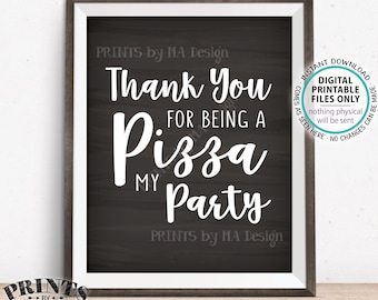 Pizza Sign, Thank You for Being a Pizza My Party, Birthday, Graduation, Retirement, Chalkboard Style PRINTABLE 8x10” Pizza Party Sign <ID>