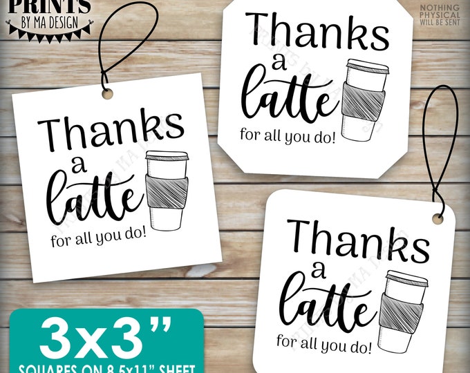 Thanks a Latte Card, Thanks For All You Do Gift Card Holder, Coffee Cup, 3x3" Square Thank You Cards on a PRINTABLE 8.5x11" sheet <ID>