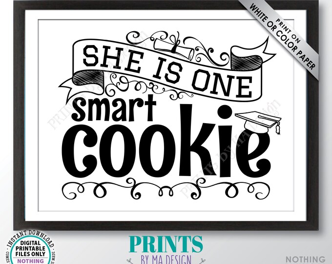 She is One Smart Cookie Sign, Girl Graduation Party Decorations, Black & White PRINTABLE 18x24” Grad Cookie Sign <Instant Download>