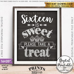 Sweet 16 Sign, Sixteen is Sweet Please Take a Treat Sweet Sixteen Party Cupcake, Chalkboard Style PRINTABLE 8x10/16x20” Sign &lt;ID&gt;