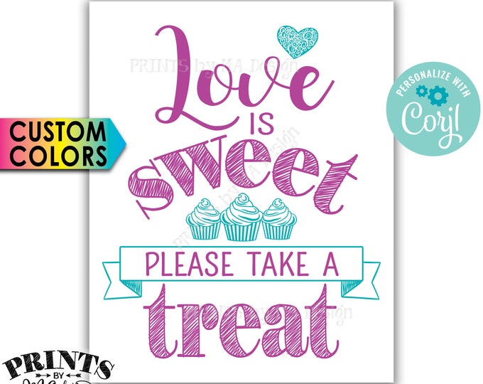 Love is Sweet Please Take a Treat Sign, PRINTABLE 8x10"/16x20" Wedding Cupcake Sign <Edit Colors Yourself with Corjl>