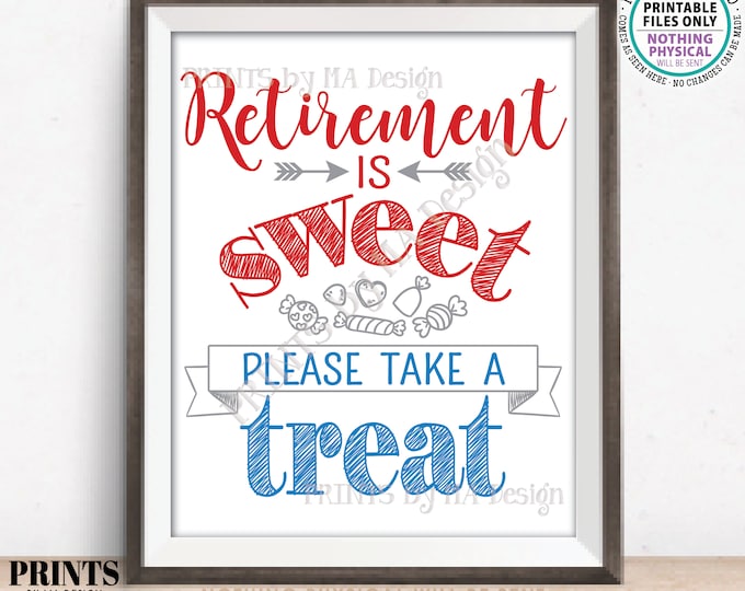 Retirement is Sweet Please Take a Treat Sign, Military Retirement Party Display, Patriotic, PRINTABLE 8x10/16x20" Candy Bar Sign <ID>