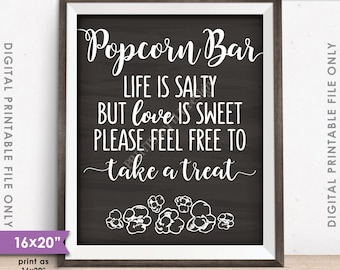 Popcorn Bar Sign, Life is Salty but Love is Sweet Take a Treat Sign, Wedding Sign, Chalkboard Style PRINTABLE 8x10/16x20” Popcorn Sign &lt;ID&gt;