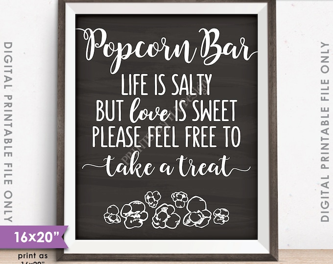 Popcorn Bar Sign, Life is Salty but Love is Sweet Take a Treat Sign, Wedding Sign, Chalkboard Style PRINTABLE 8x10/16x20” Popcorn Sign <ID>