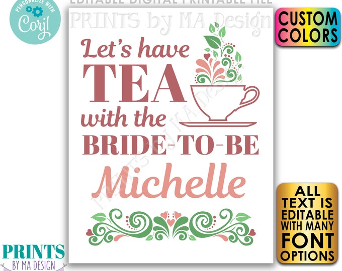 Tea Themed Bridal Shower Sign, Let's Have Tea with the Bride-to-Be, English Tea, PRINTABLE 8x10/16x20” Sign <Edit Yourself w/Corjl>