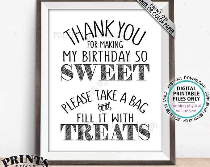 Thank You for Making My Birthday so Sweet Please take a Bag and Fill it with Treats, Cupcakes Candy Bar Bday Cake, PRINTABLE 8x10” Sign <ID>