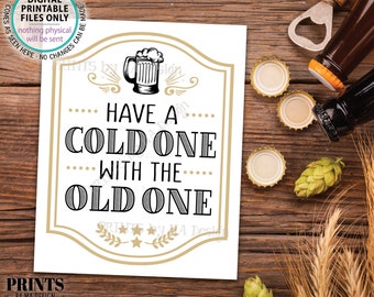 Beer Birthday Sign, Have a Cold One with the Old One, Cheers and Beers Birthday Party Sign, B-day Decor, PRINTABLE 8x10” Beer Mug Sign <ID>