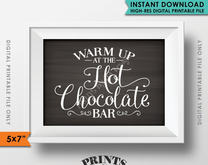 Hot Chocolate Bar Sign, Warm Up at the Hot Chocolate Bar, Hot Cocoa Sign, Chocolate Sign, Instant Download 5x7” Chalkboard Style Printable