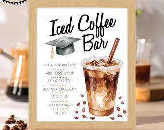 Graduation Iced Coffee Bar Sign, Caffeination Station, Make Your Own Drink, Grad Party Decor, PRINTABLE 8x10/16x20” Sign <ID>