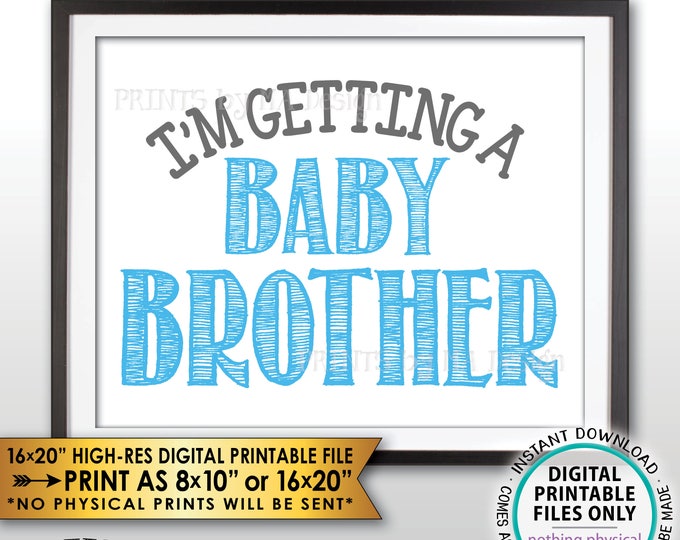 I'm Getting a Baby Brother Gender Reveal Pregnancy Announcement Sign, It's a Boy, Blue PRINTABLE 8x10/16x20” Baby Boy Reveal Sign <ID>