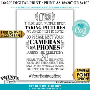 May include: Black and white printable sign that reads "There are people here taking pictures (we asked them to come). So please rest your cameras and phones during the ceremony but... Please take all the photos you'd like throughout the rest of the evening & please tag them on social media! #YourHashtagHere"