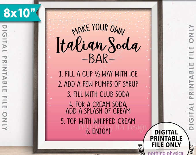 Italian Soda Bar Sign, Make Your Own Italian Soda Bar Wedding Sign, Italian Cream Soda, Fun Fizzy Drink, PRINTABLE 8x10” Soda Bar Sign <ID>