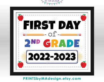First Day of School Sign, Second Grader, Starting 2nd Grade, 2022-2023 dated PRINTABLE 8x10/16x20” Back to School Sign, Grade Two <ID>