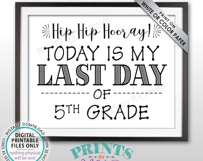 SALE! Last Day of School Sign, Last Day of 5th Grade Sign, School's Out, Last Day of Fifth Grade Sign, Black Text PRINTABLE 8.5x11" Sign