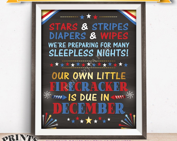 4th of July Pregnancy Announcement Sign Stars & Stripes Our Firecracker is Due in DECEMBER Dated PRINTABLE Chalkboard Style Baby Reveal <ID>