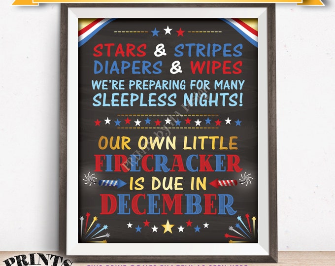 4th of July Pregnancy Announcement Sign Stars & Stripes Our Firecracker is Due in DECEMBER Dated PRINTABLE Chalkboard Style Baby Reveal <ID>