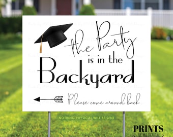 Graduation Party is in the Backyard Please Come Around Back, Arrow Pointing Left, Back Yard Celebration, PRINTABLE 18x24” Sign <ID>
