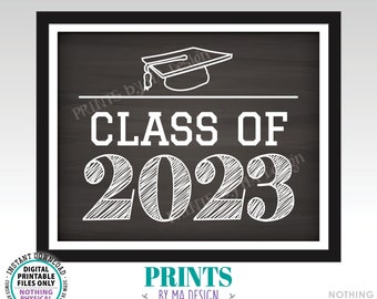 Class of 2023 Sign, High School Graduation in 2023, PRINTABLE 8x10/16x20” Chalkboard Style Photo Prop Sign <Instant Download>