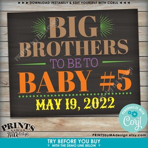 May include: A chalkboard style sign with the text "BIG BROTHERS TO BE TO BABY #5 MAY 19, 2022". The sign is decorated with green and orange polka dots and stars.