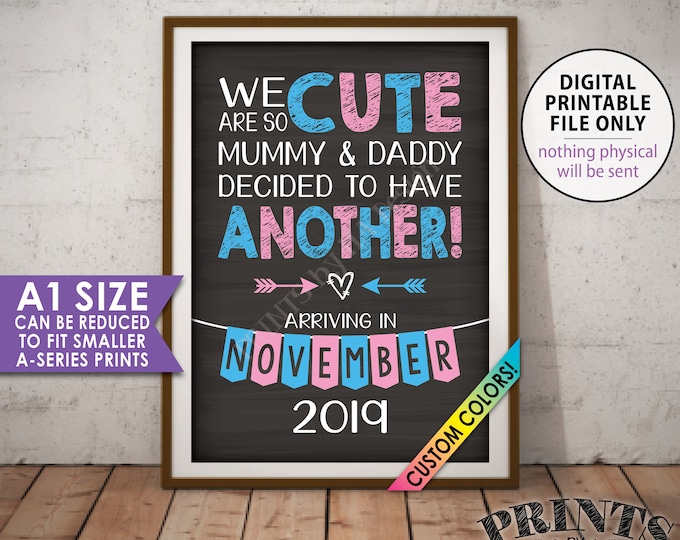 Pregnancy Announcement, We are so Cute Mummy and Daddy Decided to Have Another Baby, Mum Version, PRINTABLE Chalkboard Style A1 size Sign