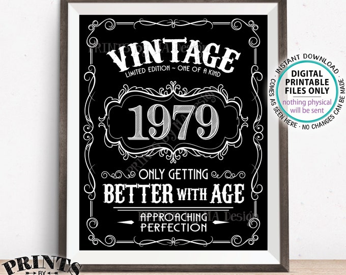 1979 Birthday Sign, Better with Age Vintage Birthday Poster, Whiskey, Aged to Perfection, Black & White PRINTABLE 8x10/16x20” 1979 Sign <ID>