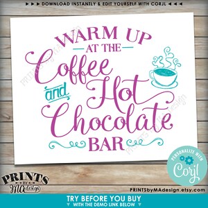 May include: A printable sign with the text "Warm Up - At The - Coffee and Hot Chocolate Bar" in pink and teal lettering. The sign features a stylized illustration of a steaming cup of coffee.