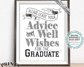 Graduation Sign, Please Leave your Advice and Well Wishes for the Graduate, Graduation Party Decorations, PRINTABLE 8x10” Grad Sign <ID>