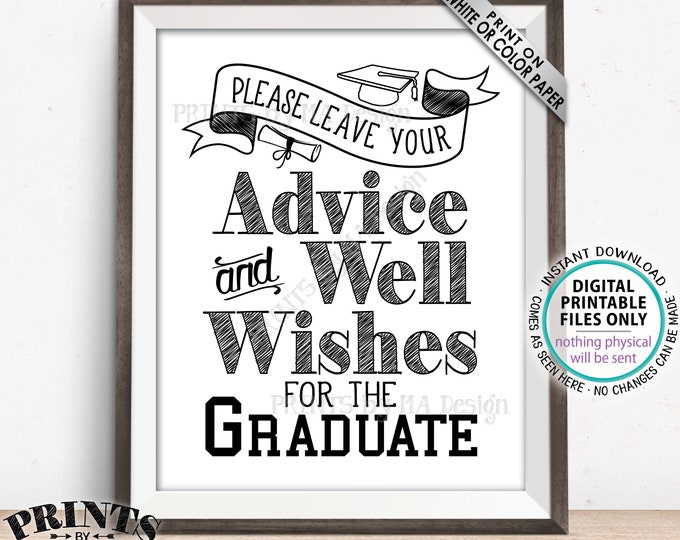 Graduation Sign, Please Leave your Advice and Well Wishes for the Graduate, Graduation Party Decorations, PRINTABLE 8x10” Grad Sign <ID>